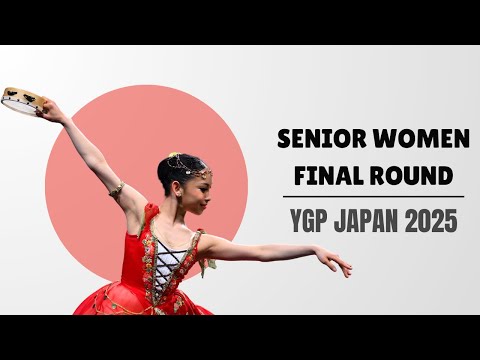 Senior Women Final Round - Group 1 - YGP Japan 2025