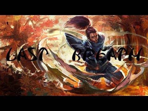 Yasuicide Yasuo montage #8 - Last Breath
