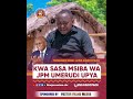 TUTAMKUMBUKA MAGUFULI BY CHRISTOPHER MWAHANGILA Magufuli Tutakukumbukamagufuli