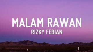 Download lagu Rizky Febian - Malam Rawan (Lirik) mp3 Download lagu Rizky Febian - Malam Rawan (Lirik) mp3