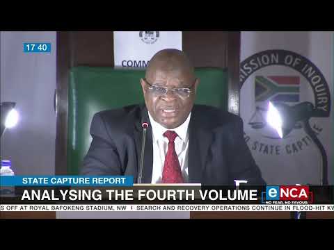 State Capture Report Discussion Fourth volume of report released