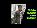 Lil Baby No Friends Ft Rylo Rodriguez