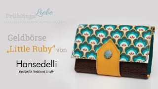 Nähanleitung: Geldbörse "Little Ruby" von Hansedelli *Video enthält Werbung*