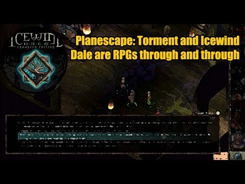 Planescape Torment and Icewind Dale are RPGs through and through