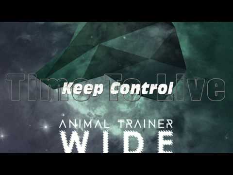Animal Trainer feat Jan Blomqvist - Keep Control [FULL]
