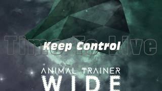 Animal Trainer feat Jan Blomqvist - Keep Control [FULL]