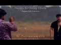 SBR Creation Happy Birthday Thala Chiyaan Ajith Friendship Ullasam WhatsApp Status