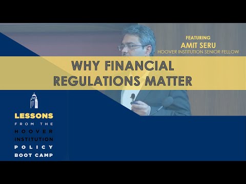 Why Financial Regulations Matter (Lessons from Hoover Boot Camp) | Chap 2