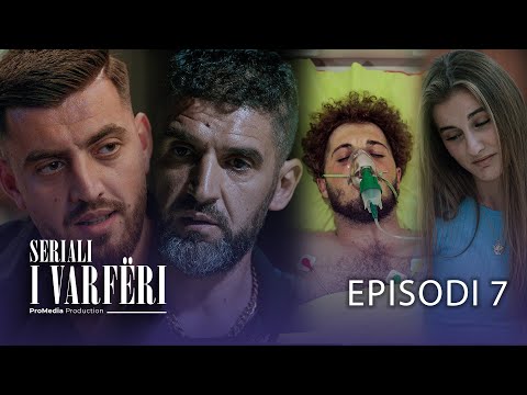 SERIALI I VARFËRI - Episodi 7 (Skenda vazhdon me kidnapime - kush janë viktimat?)