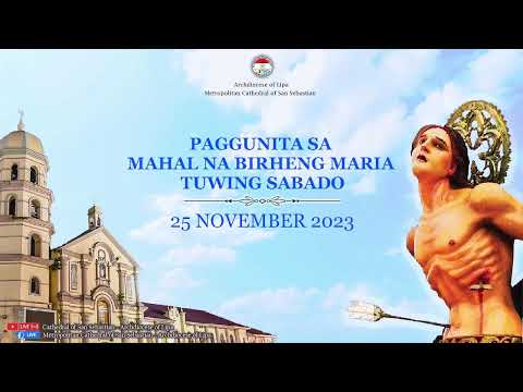 25 NOBYEMBRE 2023 (5h30/SÁBADO) | PAGGUNITA SA MAHAL NA BIRHENG MARIA TUWING SABADO