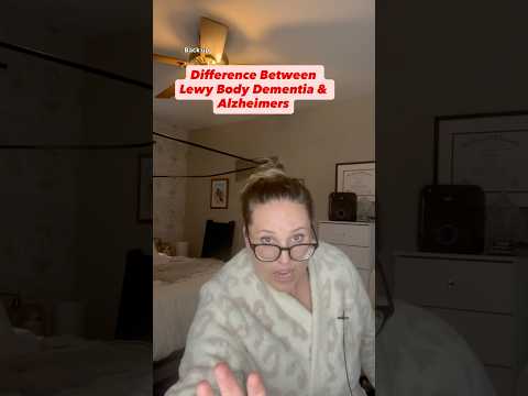 Difference Between Lewy Body Dementia & Alzheimer’s-Dementia Care Tips 101 Series, Season 1, Ep 10