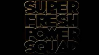 Super Fresh Power Squad - Wassup Yo