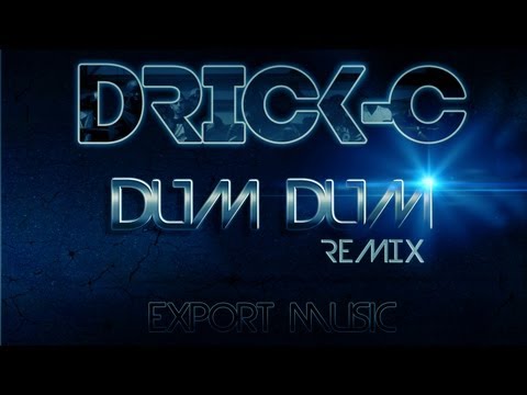Drick-C | Dum Dum Remix @Drickcofficiel