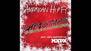 American Hi-Fi - Christmas Baby Please Come Home (feat. Mike Herrera of MxPx)