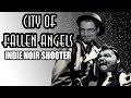 City of Fallen Angels: Indie Noir Shooter 