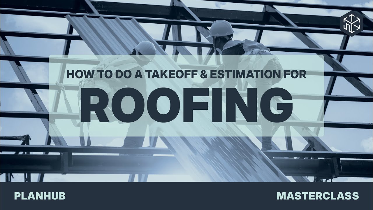 PlanHub TakeOff Master Class | Roofing