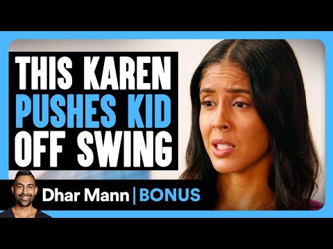 KAREN Pushes Kid OFF SWING | Dhar Mann Bonus!