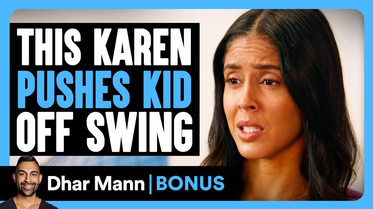 KAREN Pushes Kid OFF SWING | Dhar Mann Bonus!