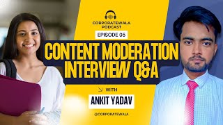 Content Moderation Most Important Interview Question and Answers | @CorporateWala | Ankit Yadav