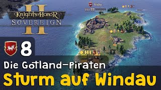 #8: Sturm auf Windau ✦ Die Gotland-Piraten ✦ Let's Play Knights of Honor II (Gameplay / Deutsch)