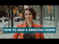 How to help a grieving friend: the animation