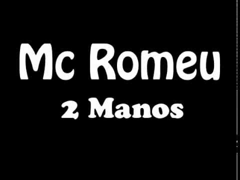 Mc Romeu - 2 Manos