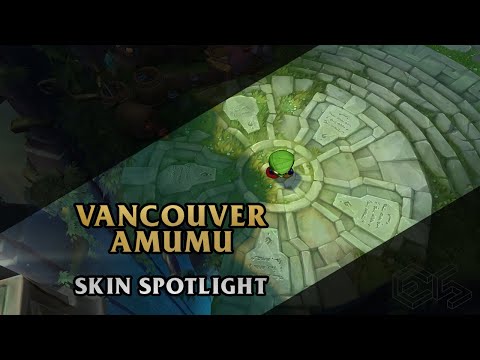 ► Vancouver Amumu ◀ League of Legends ▂ Skin Spotlight