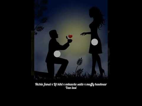 Richie fanai x Lil kiki x enkawla sailo x muffy hauhnar ( Val lasi)