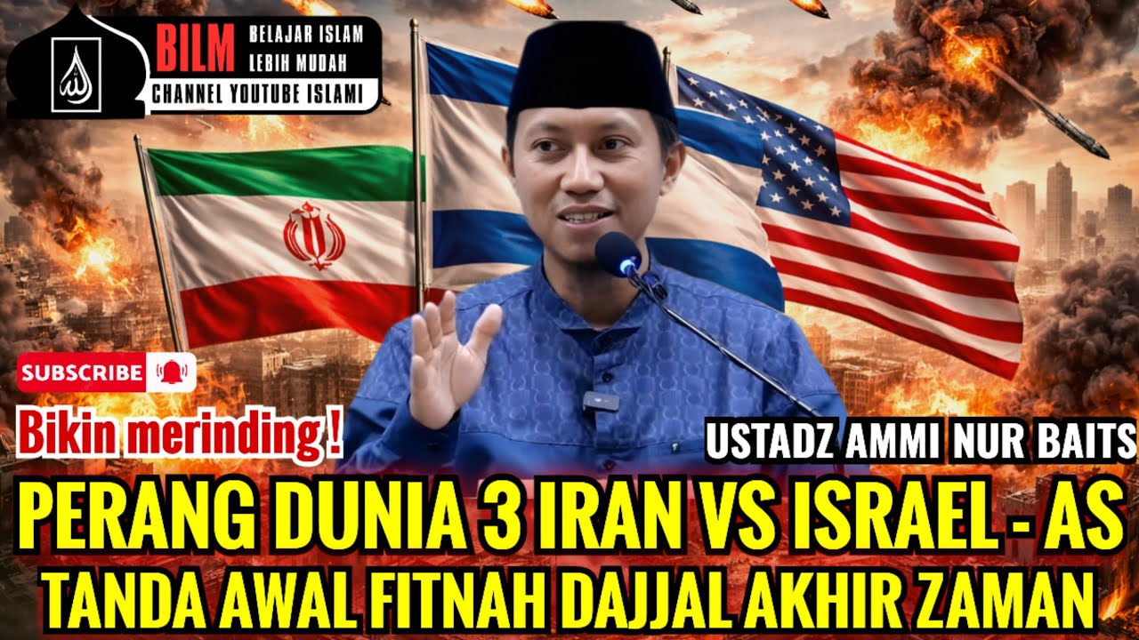 MERINDING !! RAHASIA MENGEJUTKAN DIBALIK PERANG IRAN VS ISRAEL DAN AS | USTADZ AMMI NUR BAITS