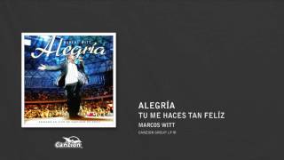 Tu me haces tan feliz - Marcos Witt