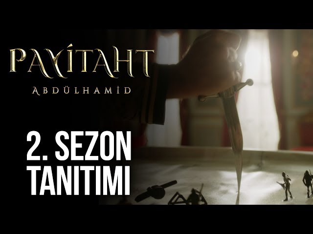 Payitaht Abdülhamid 2. Sezon Tanıtımı
