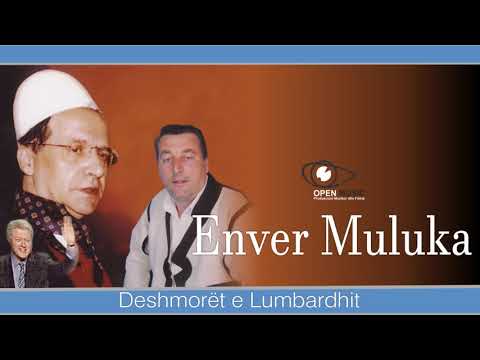 Enver Muluka - Deshmorët e Lumbardhit