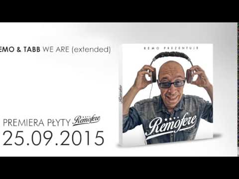 Remo & Tabb - We Are ( extended )
