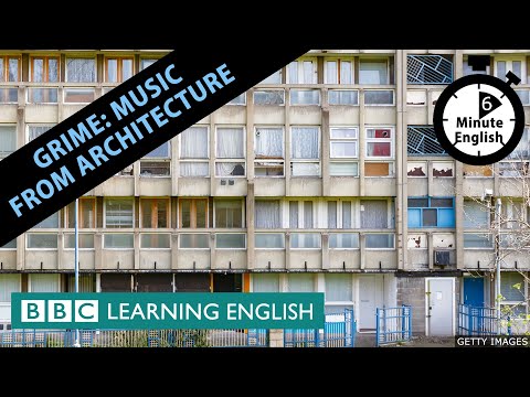 格雷姆。來自建築的音樂 - 6分鐘英語 (Grime: Music from architecture - 6 Minute English)