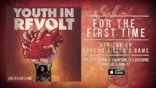 Youth In Revolt "For The First Time" (Track 5)