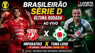IMPERATRIZ 4x0 TUNA LUSO | BRASILEIRÃO SÉRIE D 10ª RODADA  - 06/06/2026
