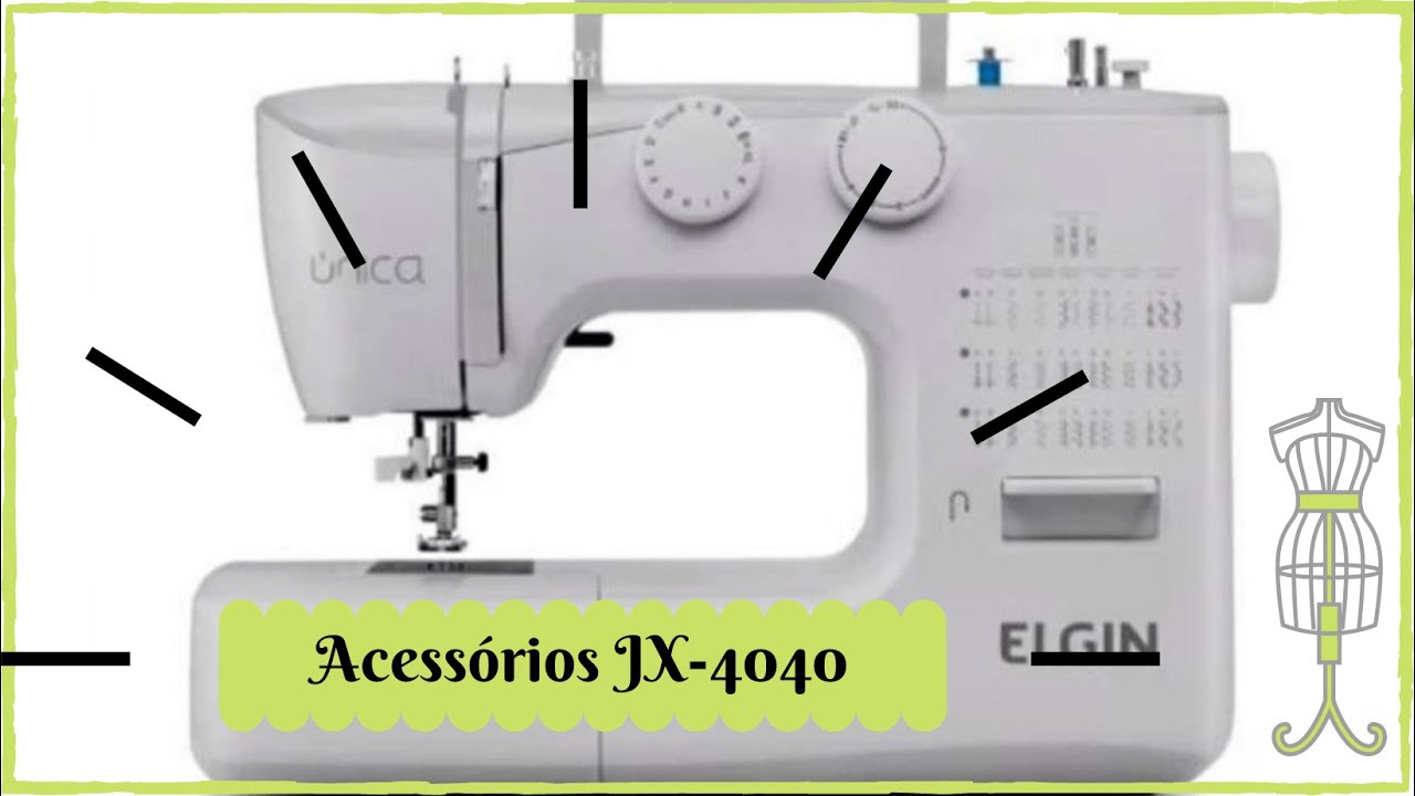 ACESSÓRIOS MÁQUINA DE COSTURA DA ELGIN ÚNICA JX 4040 | tudo que vem na máquina de costura única