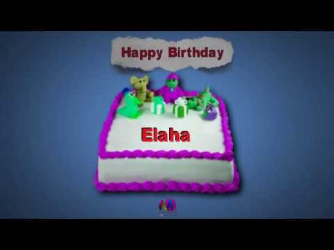 Elaha | Happy Birthday Elaha || Happy Birthday To You !  ✅ 🎁