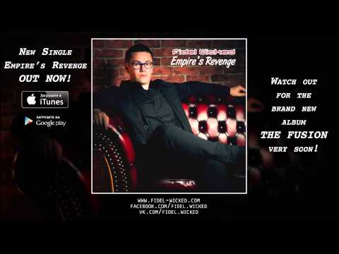 Fidel Wicked - Empire's Revenge [OUT NOW]