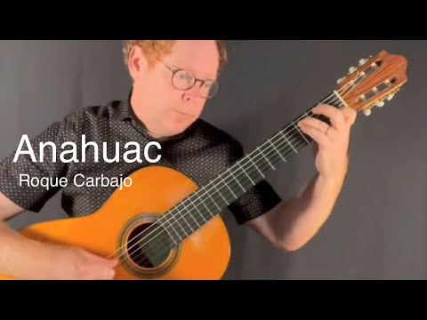 Anahuac by Roque Carbajo - Performed by David Jacques.