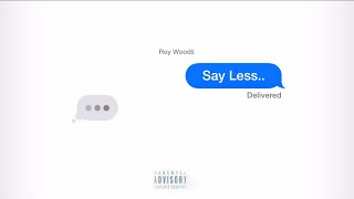 Roy Woods - Say Less Freestyle