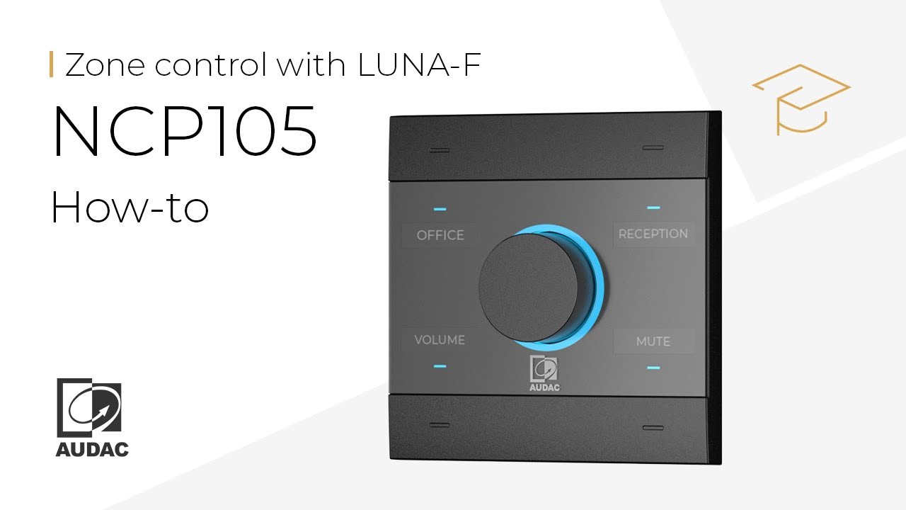 How to Easily Configure the AUDAC NCP105 to Control LUNA-F