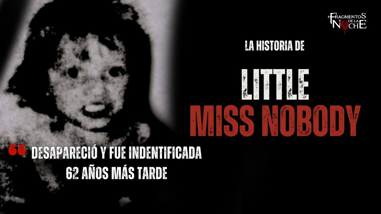 El caso de Little Miss Nobody  | Fragmentos de la Noche