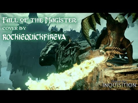 Dragon Age Inquisition - Fall of the Magister (vocal cover)