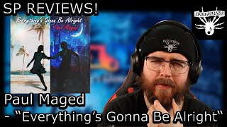Paul Maged - Everything’s Gonna Be Alright #songreview | SP REVIEWS