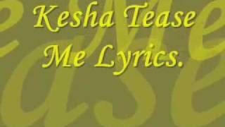 Kesha - Tease Me (Lyrics Video)