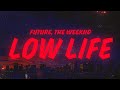 Future The Weeknd Low Life Lyrics