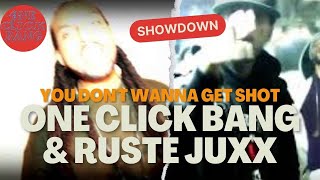 One Click Bang & Ruste Juxx - You Don't Wanna Get Shot