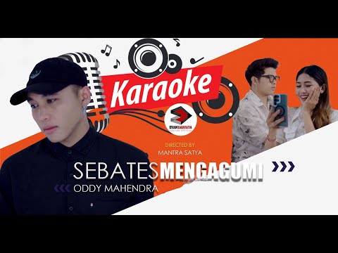 KARAOKE Oddy Mahendra  SEBATES MENGAGUMI
