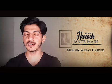Huzoor (SAW) Jante Hain | Mohsin Abbas Haider | Live